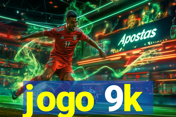 jogo 9k